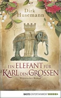 Produktbild: Ein Elefant f&uuml;r Karl den Gro&szlig;en