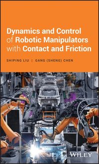Produktbild: Dynamics and Control of Robotic Manipulators with Contact and Friction