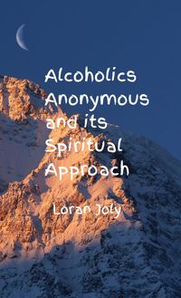 Produktbild: Alcoholics Anonymous and its Spiritual Approach