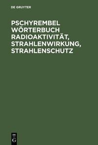 Produktbild: Pschyrembel W&ouml;rterbuch Radioaktivit&auml;t, Strahlenwirkung, Strahlenschutz