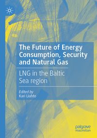 Produktbild: The Future of Energy Consumption, Security and Natural Gas