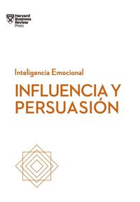 Bild vom Artikel Influencia Y Persuasión. Serie Inteligencia Emocional HBR (Influence and Persuasion Spanish Edition) vom Autor Harvard Business Review