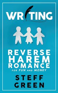 Produktbild: Writing Reverse Harem for Fun and Money