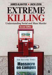 Produktbild: Extreme Killing: Understanding Serial and Mass Murder