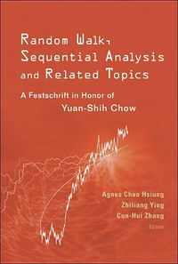 Produktbild: Random Walk, Sequential Analysis and Related Topics: A Festschrift in Honor of Yuan-Shih Chow