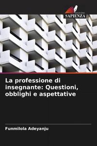 Produktbild: La professione di insegnante: Questioni, obblighi e aspettative