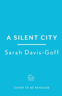 Bild vom Artikel A Silent City vom Autor Sarah Davis-Goff