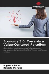 Produktbild: Economy 5.0: Towards a Value-Centered Paradigm
