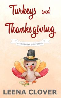 Produktbild: Turkeys and Thanksgiving: A Pelican Cove Short Cozy Mystery (Pelican Cove Short Story Series, #1)