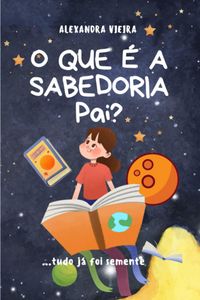 Produktbild: O Que &Eacute; A Sabedoria Pai?
