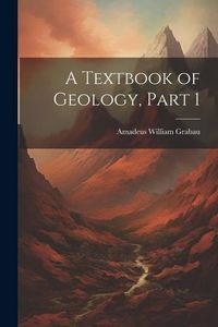 Produktbild: A Textbook of Geology, Part 1