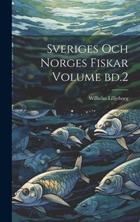 Produktbild: Sveriges och norges fiskar Volume bd.2