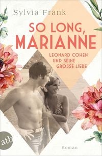 Produktbild: So long, Marianne - Leonard Cohen und seine gro&szlig;e Liebe