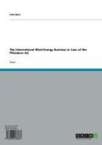 Produktbild: The International Wind Energy Business in Case of the Pfleiderer AG