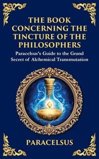 Produktbild: The Book Concerning the Tincture of The Philosophers