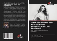 Produktbild: Effetti dell'accordo post-multifibra sugli indumenti pronti del Bangladesh
