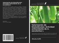 Produktbild: Valorizaci&oacute;n de biomol&eacute;culas: Actividad antioxidante de A. esculentus L