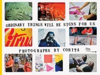 Produktbild: Corita Kent: Ordinary Things Will Be Signs for Us