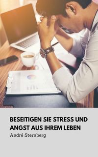 Produktbild: Beseitigen Sie Stress und Angst aus Ihrem Leben