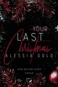 Bild vom Artikel Your last Christmas vom Autor Alessia Gold
