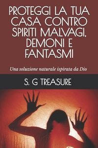 Produktbild: PROTEGGI LA TUA CASA CONTRO SPIRITI MALVAGI, DEMONI E FANTASMI