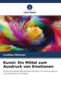Produktbild: Kunst: Ein Mittel zum Ausdruck von Emotionen