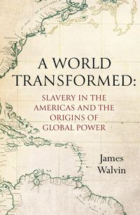 Produktbild: Walvin, J: World Transformed