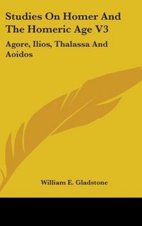 Produktbild: Gladstone, W: Studies On Homer And The Homeric Age V3