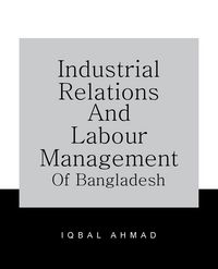 Produktbild: Industrial Relations and Labour Management of Bangladesh