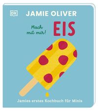 Produktbild: Jamies erstes Kochbuch f&uuml;r Minis. Mach mit mir! Eis