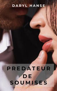 Produktbild: Pr&eacute;dateur De Soumises