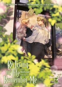 Produktbild: Re-living my life with a boyfriend who doesn't remember me. Vol. 3