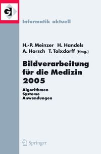 Bild vom Artikel Bildverarbeitung für die Medizin 2005 vom Autor Hans-Peter Meinzer