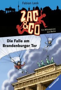 Bild vom Artikel Die Falle am Brandenburger Tor / Zac & Co Bd.1 vom Autor Fabian Lenk