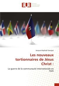 Produktbild: Les nouveaux tortionnaires de J&eacute;sus Christ :