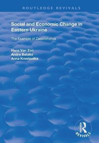 Produktbild: van Zon, H: Social and Economic Change in Eastern Ukraine