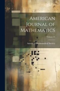 Produktbild: American Journal of Mathematics; Volume 31