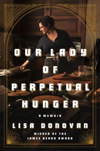 Produktbild: Our Lady of Perpetual Hunger: A Memoir