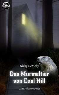 Bild vom Artikel Das Murmeltier von Coal Hill vom Autor Nicky DeMelly
