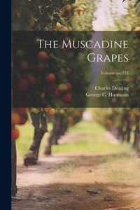 Produktbild: The Muscadine Grapes; Volume no.273