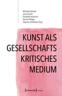 Produktbild: Kunst als gesellschaftskritisches Medium
