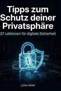 Produktbild: Tipps zum Schutz deiner Privatsph&auml;re
