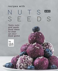 Produktbild: Recipes with Nuts and Seeds