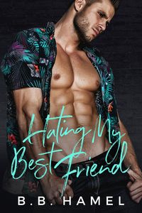 Produktbild: Hating My Best Friend (Hate Love, #5)