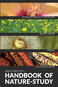 Produktbild: The Handbook Of Nature Study in Color - Wildflowers, Weeds & Cultivated Crops