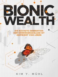 Bild vom Artikel Bionic Wealth vom Autor Kim Y. Mühl