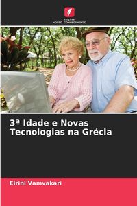 Produktbild: 3&ordf; Idade e Novas Tecnologias na Gr&eacute;cia