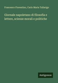 Produktbild: Giornale napoletano di filosofia e lettere, scienze morali e politiche