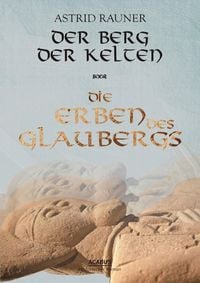 Produktbild: Der Berg der Kelten. Die Erben des Glaubergs