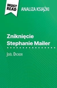 Produktbild: Znikni&iquest;cie Stephanie Mailer ksi&iquest;&iquest;ka Jo&euml;l Dicker (Analiza ksi&iquest;&iquest;ki)